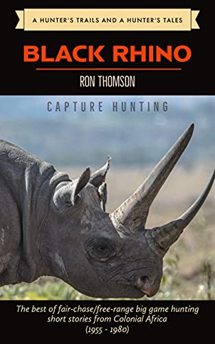The Capture-Hunting of Black Rhino